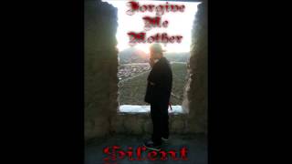 Silent - Forgive Me Mother