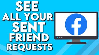 How To Find And See All Your Sent Friend Requests on Facebook PC
