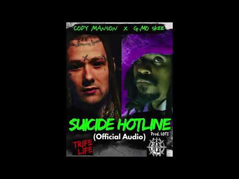 CODY MANSON ☠️💀 FT. G-MO SKEE 🤳 📱 SUICIDE HOTLINE 🤳📱