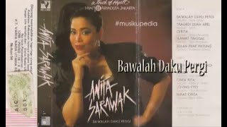Download lagu (Full Album) Anita Sarawak # Bawalah Daku Pergi mp3