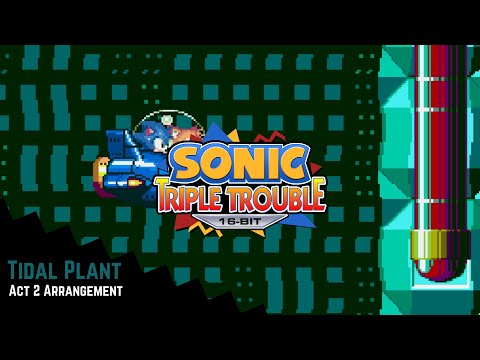 Sonic Triple Trouble 16-Bit | Tidal Plant | Act 2 Arrangement
