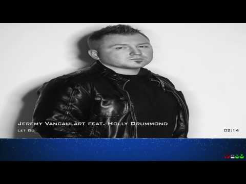 Jeremy Vancaulart feat. Holly Drummond – Let Go