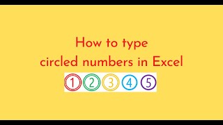 How to type circled numbers in Excel
