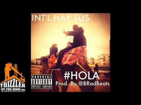 Int'l Hay Sus - #Hola [Thizzler.com]