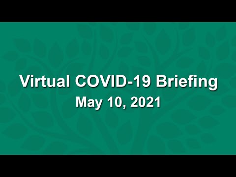 Virtual COVID-19 Briefing - May 10, 2021