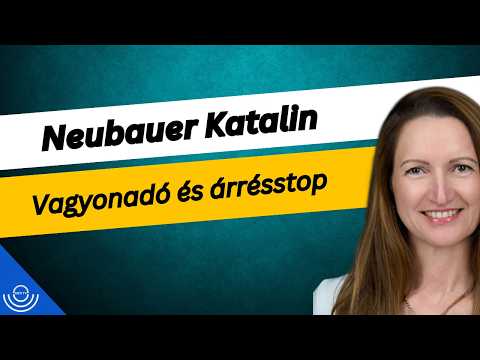 Pirkadat: Neubauer Katalin – Vagyonadó és árrésstop