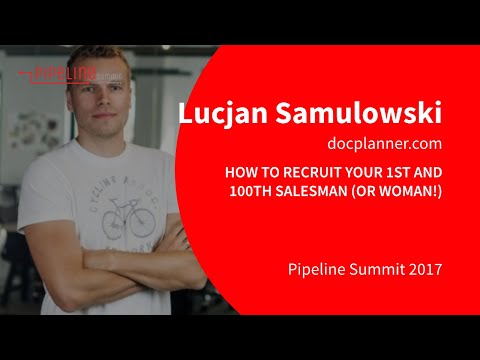 Pipeline Summit 2017 - Lucjan Samulowski (docplanner.com): How to recruit your 1st and 100th...