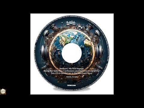Redburn. His First Voyage Being the Sailor Boy Confessions and Reminiscences by Herman Melville — free full audiobook