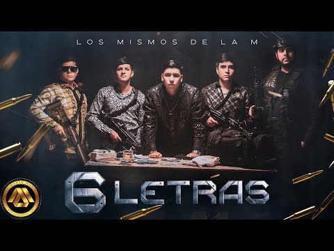 Los Mismos de la M - 6 Letras (Video Oficial)
