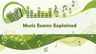 Music Exams Explained