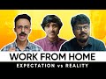 People Who Work From Home Expectation Vs Reality Jordindian WFH
