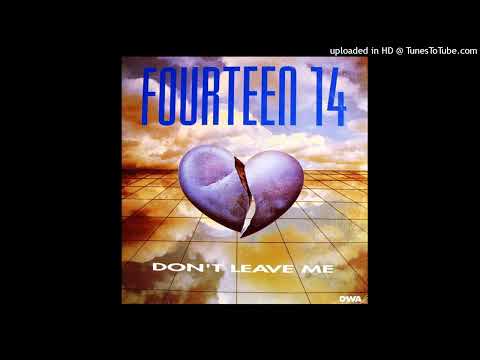 fourteen 14   don,t leave me (HQ)