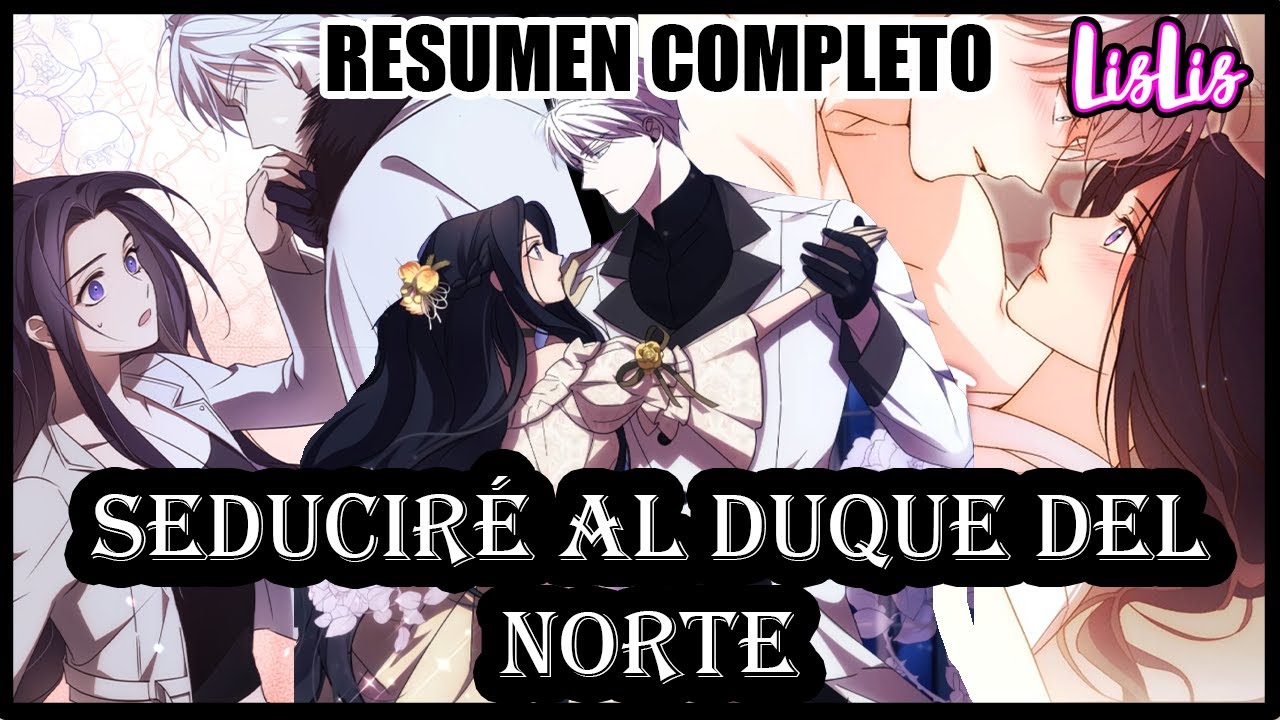 Era una actriz en su antiguo mundo ahora la amante del duque del Norte | RESUMEN COMPLETO | LISLIS