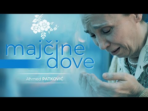 AHMED PATKOVIĆ - MAJČINE DOVE  (Official Music Video 2020)
