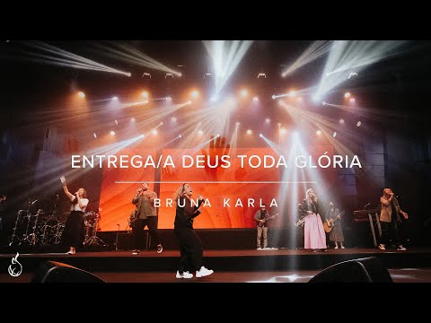 Entrega/A Deus Toda Glória | Bruna Karla | Ao Vivo na CEIZS