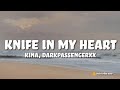 Kina Knife In My Heart Lyrics