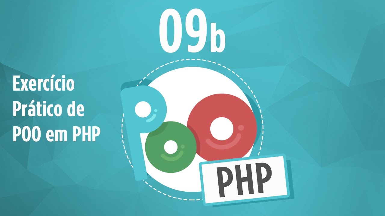 Curso POO PHP #09b - Exercício prático POO em PHP