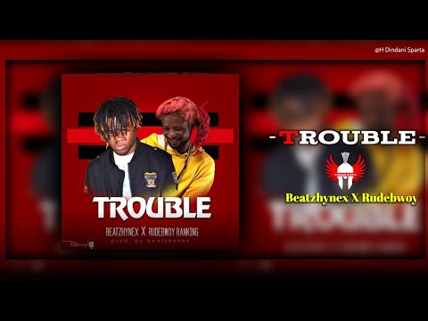 #hdindanisparta #beatzhynex #rudebwoy Beatzhynex X Rudebwoy Ranking -Trouble