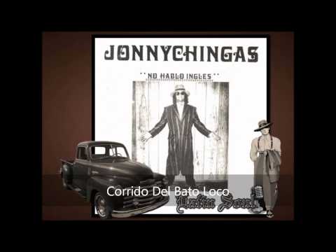 Jonny Chingas Corrido Del Bato Loco