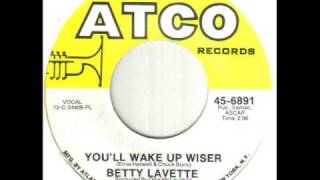 Betty Lavette You'll Wake Up Wiser