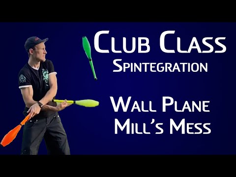 Club Juggling Tutorial - Learn Wall Plane Mill’s Mess - Spintegration Style