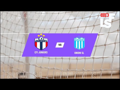 LSF EN VIVO - EFI JRS. VS UNIÓN SAN LUIS | Estadio EFI Juniors