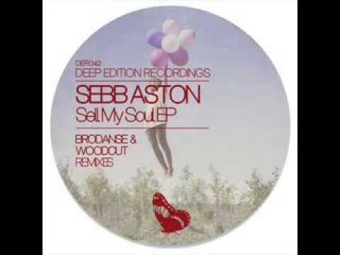 Sebb Aston - Sell my soul (Brodanse remix)