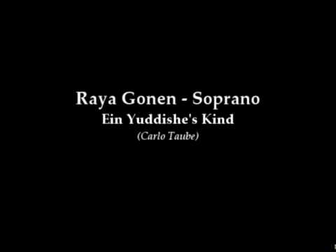 Raya Gonen - Soprano - Ein Yuddishe's Kind