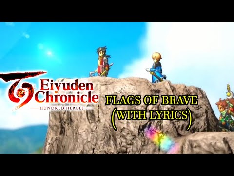 [FAN MV AND LYRICS] FLAGS OF BRAVE - OST. EIYUDEN CHRONICLE HUNDRED HEROES BY SARAH ALAIN