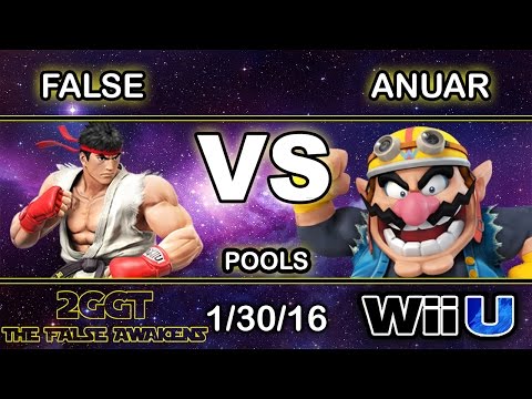 2GGT: The False Awakens - LoF | False (Ryu) Vs. Anuar (Wario) Pools - Smash Wii U