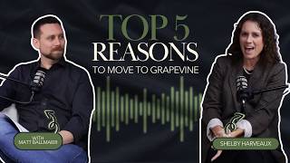Top 5 Reasons to Move to Grapevine, TX