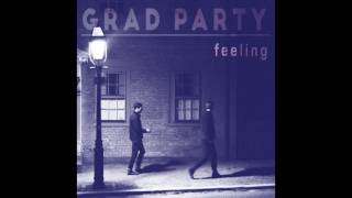 Grad Party - Feeling