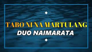 Download lagu [LIRIK] Duo Naimarata - Tabo Ni Na Martulang || Lagu Batak mp3