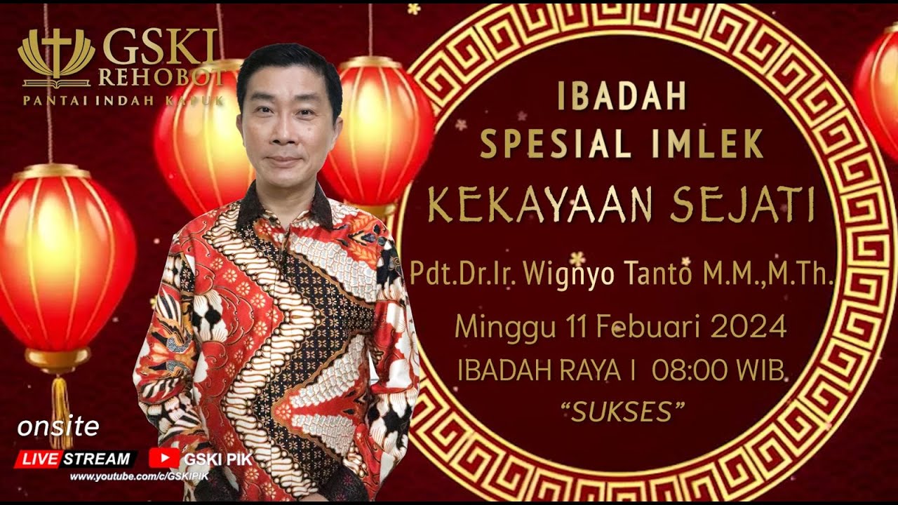Sesi 1 – Kekayaan Sejati: Sukses – Pdt. Dr. Ir. Wignyo Tanto, M.M., M.Th. (110224)