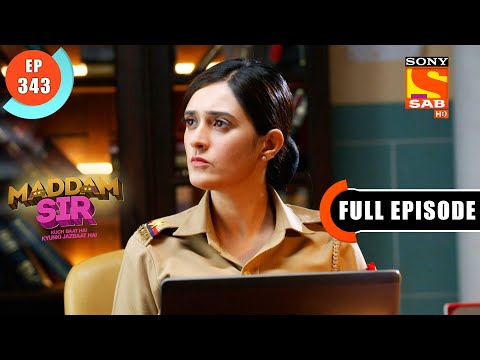 Maddam sir - Mira Solves The Case - Ep 343 - Full Episode - 11th November 2021