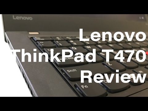 Lenovo ThinkPad T470 (early 2017) Review