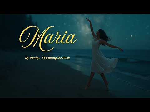 Maria - Yanky ft DJ Riick (Original audio)