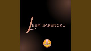 Download lagu LEBA' SARENGKU mp3 Download lagu LEBA' SARENGKU mp3