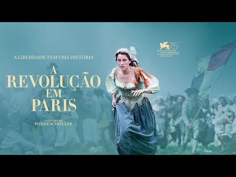 Trailer de A Revolução em Paris (2018)