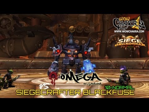 Omega vs Siegecrafter Blackfuse 10 Normal - Siege of Orgrimmar Patch 5.4