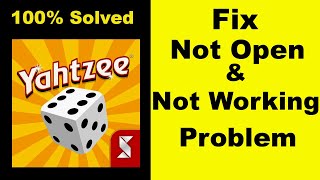 Fix "YAHTZEE" App Not Working / YAHTZEE Not Opening Problem Solved