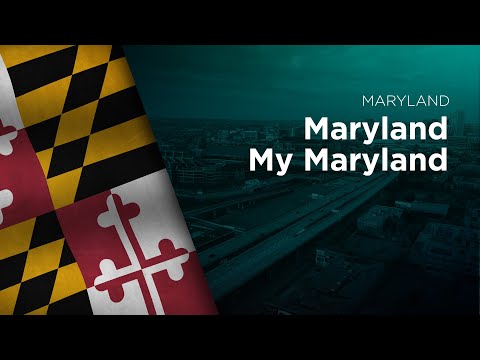 State Song of Maryland - Maryland, My Maryland
