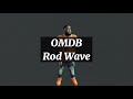 Rod Wave OMDB LYRICS