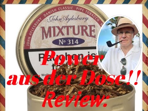 𝒟𝑒𝓇 𝒫𝒻𝑒𝒾𝒻𝑒𝓃𝓇𝒶𝓊𝒸𝒽𝑒𝓇 𝓋𝑜𝓃 𝒹𝑒𝓇 𝐼𝓃𝓈𝑒𝓁: Review: Power aus der Dose/John Ayelsbury Mixture Nº 314