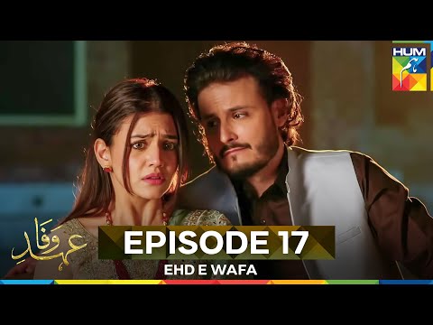 Ehd e Wafa Episode 17