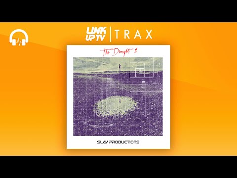 Slay Productions - The Drought 2 (Full Instrumental Mixtape) | Link Up TV TRAX