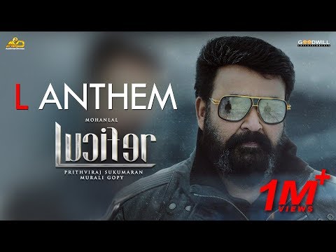 Thumbnail of the video: L Anthem | Lucifer | Mohanlal | Prithviraj Sukumaran | Deepak Dev | Usha Uthup | Murali Gopy