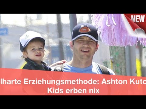 Knallharte Erziehungsmethode: Ashton Kutchers Kids erben nix | CELEBRITIES und GOSSIP
