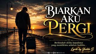 Download lagu BIARKAN AKU PERGI | Lagu Cinta Sedih Paling Menyentuh | Lyric by Yuddo S mp3 Download lagu BIARKAN AKU PERGI | Lagu Cinta Sedih Paling Menyentuh | Lyric by Yuddo S mp3