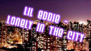 Lil Eddie - Lonely in the City [NEW HOT RNB 2010] & [DOWNLOAD]